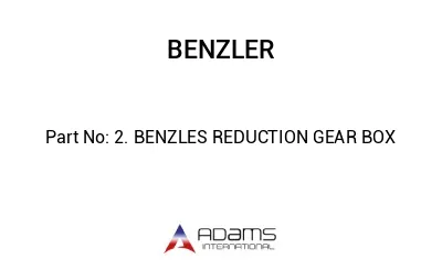 2. BENZLES REDUCTION GEAR BOX