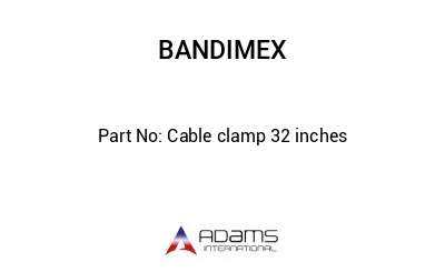 Cable clamp 32 inches