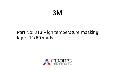 213 High temperature masking tape,  1”x60 yards