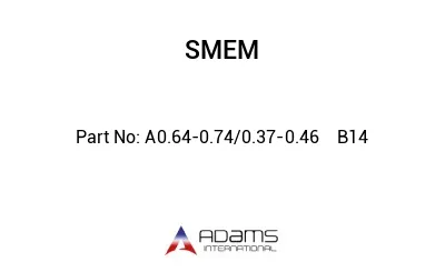 A0.64-0.74/0.37-0.46    B14