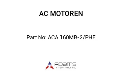 ACA 160MB-2/PHE