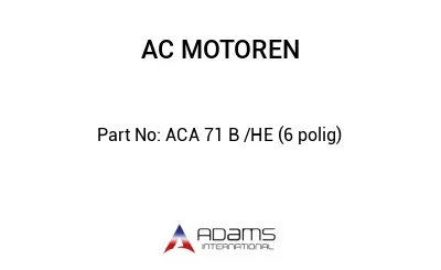 ACA 71 B /HE (6 polig)