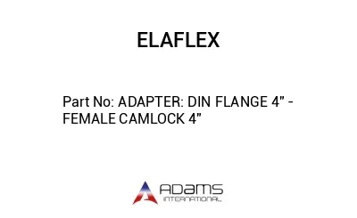 ADAPTER: DIN FLANGE 4" - FEMALE CAMLOCK 4"