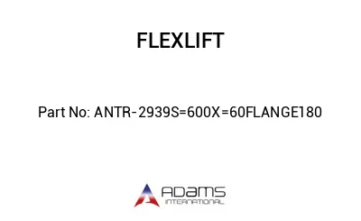 ANTR-2939S=600X=60FLANGE180