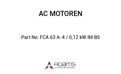 FCA 63 A-4 / 0,12 kW IM B5