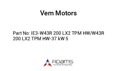 IE3-W43R 200 LX2 TPM HW/W43R 200 LX2 TPM HW-37 kW 5