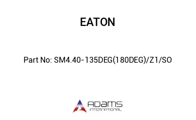 SM4.40-135DEG(180DEG)/Z1/SO