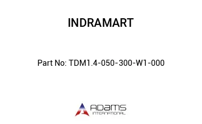 TDM1.4-050-300-W1-000