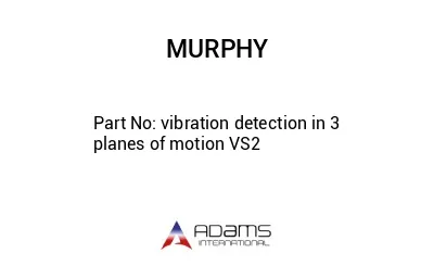 vibration detection in 3 planes of motion VS2